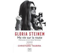 Ma vie sur la route Gloria Steinem (Auteur)