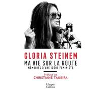 Ma vie sur la route: Mémoires d'une icône féministe