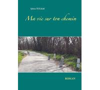Ma Vie Sur Ton Chemin