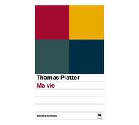 Ma vie - Thomas Platter - Florides Helvetes - Poche - Roman