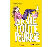 Ma vie toute pourrie