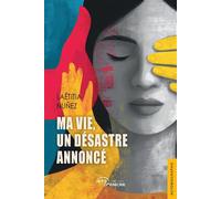 Ma vie, un désastre annoncé - Laëtitia Nuñez - Jets D'encre - broché - Témoignage
