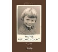 Ma vie, un long combat