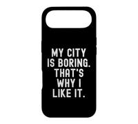 ma Ville est ennuyeuse, C'est Pourquoi Je l'aime Witty Hometown Pride Coque pour iPhone Air