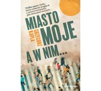 Ma ville, et en elle... - Grzegorz Kapla (Buch auf Polnisch)