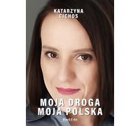 Ma voie, ma Pologne - Katarzyna Cichos (Buch auf Polnisch)