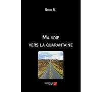 Ma voie vers la quarantaine