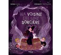Ma voisine est une sorcière Nienna Alwee (Auteur), Bergamote Trottemenu (Illustration)