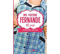 Ma voisine Fernande et moi