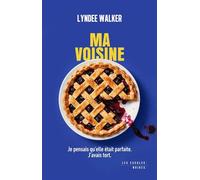 Ma Voisine - Nouveauté - Best-seller suspense domestique addictif - Caroline Bouet - Les escales éditions - ebook (ePub) - Roman