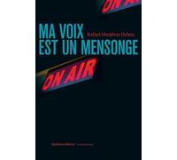 Ma Voix Est Un Mensonge