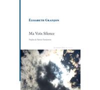 Ma Voix Silence Postface de Patrice Vandamme - Élisabeth Granjon - La Rumeur Libre - broché - Poésie
