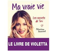 Martina Stoessel – Ma vraie vie : Les secrets de Tini – Broché