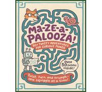 Ma-za- a- Palooza! 50+ Twisty Adventures for Curious Minds. Over 50 puzzles inside. Twist Turn and Triumph- one Squiggle at a Time!: 120 pages of ... bags, or bedside tables, 50+ Maze Puzzles