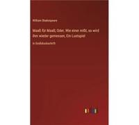 Maa fr Maa Oder Wie einer mit so wird ihm wieder gemessen Ein Lustspielin Grodruckschrift - William Shakespeare - BoD Third Party Titles - Livre en Anglai William ShakespeareWilliam Shakespeare (Auteu