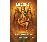 MAA SITA: The Incarnation of Truth