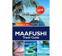 MAAFUSHI Travel Guide 2025-2026: Explore Maafushi Island’s Hidden Beaches, Vibrant Local Culture and Unforgettable Adventures in the Maldives