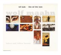 Maahn,Wolf - Leben und Leben Lassen
