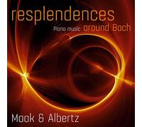 Maak,Anna-Maria - Resplendences Around Bach