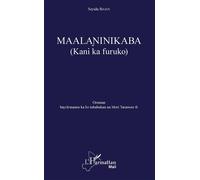 Maalaninikaba (Kani ka furuko) Sous l'orage - Roman intégralement en bambara - Seyidu Bajan - L'harmattan - broché - Roman