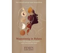 Maanzinnig in balans: van mood swings naar maanritme: Jouw 28-daagse cyclusgids voor hormonale reset