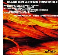 MAARTEN ALTENA ENSEMBLE - Music + Practice - 1. Trappel (Altena) (8'24"); 2. ABCD (1996 version) (Altena) (7'56"); 3. Ballad (Martijn Padding) (3'49"); 4. Leisure (Allison Cameron) (10'05"); 5. Cinéma (Eric Satie/Cor Fuhler) (8'50"); 6. Cantus (Altena) (12'35"); 7. En/Of II (Alison Isidora) (11'48") - DONEMUS