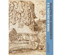 Maarten van Heemskerck e il fascino di Roma. Percorsi visivi della Città Eterna. Catalogo della mostra (Roma, 3 marzo-7 giugno 2026)