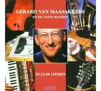Maasakkers, Gerard Van - 20 Jaar Liedjes, Live!