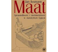 Maât. Justice et immortalité dans l'Égypte ancienne