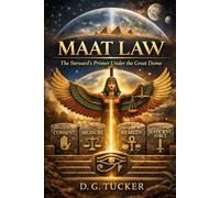MAAT LAW: The Steward’s Primer Under the Great Dome Consent • Measure • Remedy • Smallest Sufficient Force