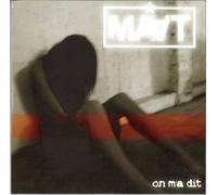 Maat - on m'a Dit