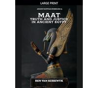MAAT, Truth and Justice in Ancient Egypt