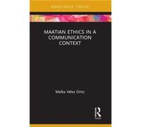 Maatian Ethics in a Communication Context by Velez Ortiz & Melba Associate Professor & School of Communications & Grand Valley State University & MI Velez Ortiz Melba Associate Professor School of Com
