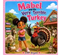 Mabel and the Very Terrible Turkey: A Mabel Adventure