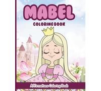 Mabel Coloring Book: Affirmations Coloring Book, A Creative Journey of Positive Empowerments