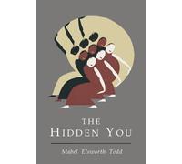 Mabel Elsworth Todd Hidden You (Poche)