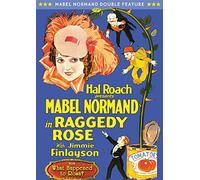 Mabel Normand Double Feature: Raggedy Rose/What Happened to Rosa