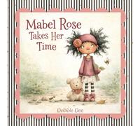 Mabel Rose Takes Her Time