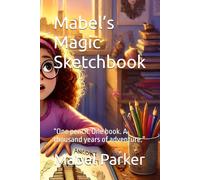 Mabel’s Magic Sketchbook: “One pencil. One book. A thousand years of adventure.”