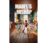 MABEL’S MISHAP: Annotated