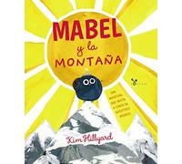 Mabel y la montaña/ Mabel and the Mountain