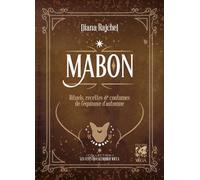 Mabon - Rituels, recettes & traditions de l'équinoxe d'Automne
