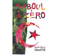 Maboul à zéro Jean-Paul Nozière (Auteur)