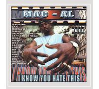 Mac-Al - I Know You Hate This