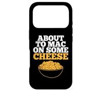 Mac and Cheese About to Mac on Some Cheese Coque pour iPhone 17 Pro