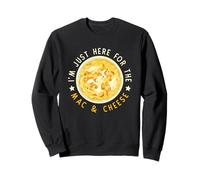 Mac and Cheese Lover I'm Just Here for The Mac and Cheese Sweatshirt