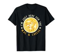 Mac and Cheese Lover I'm Just Here for The Mac and Cheese T-Shirt