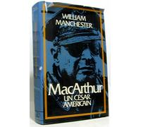 MAC ARTHUR UN CESAR AMERICAIN