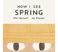 Mac Barnett Now I See Spring (Libro de cartón) Now I See