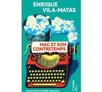 Mac et son contretemps Enrique Vila-Matas (Auteur), André Gabastou (Traduction)